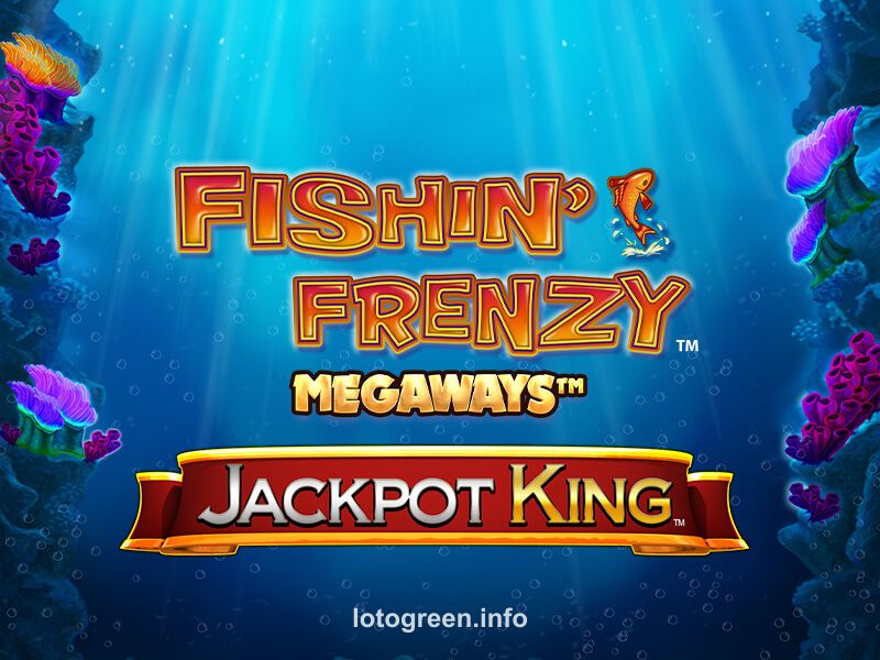 Fishin' Frenzy Megaways Jackpot King slot game